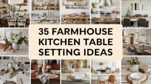 Farmhouse Kitchen Table Setting Ideas